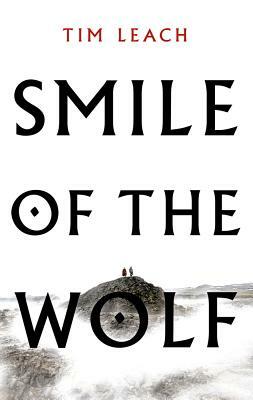 Smile of the Wolf by Tim Leach