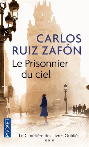 Le Prisonnier du ciel by Carlos Ruiz Zafón