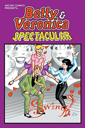 Betty & Veronica Spectacular Vol. 1 (B&V Spectacular) by Archie Superstars