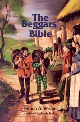 The Beggar's Bible by Louise A. Vernon, Jeanie McCoy