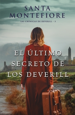 El Ultimo Secreto de Los Deverill by Santa Montefiore