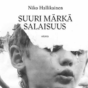 Suuri Märkä Salaisuus by Niko Hallikainen