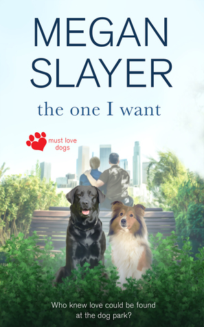 The One I Want by Megan Slayer