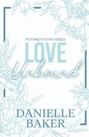 Love Unbound by Danielle Baker