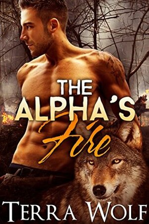 The Alpha's Fire by Terra Wolf