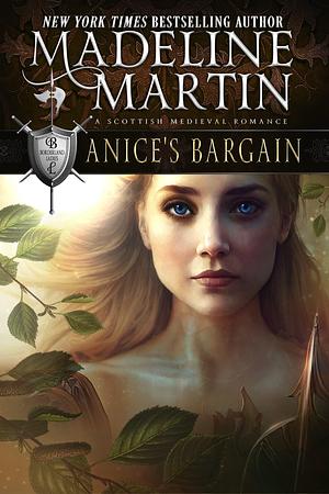 Anice's Bargain: A Scottish Medieval Romance by Madeline Martin, Madeline Martin