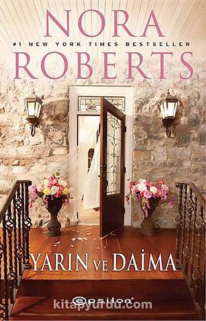 Yarın ve daima by Nora Roberts