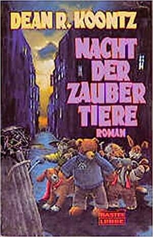 Nacht der Zaubertiere. Roman. by Dean Koontz