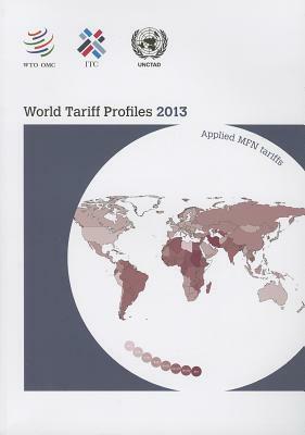 World Tariff Profiles 2013 by World Tourism Organization