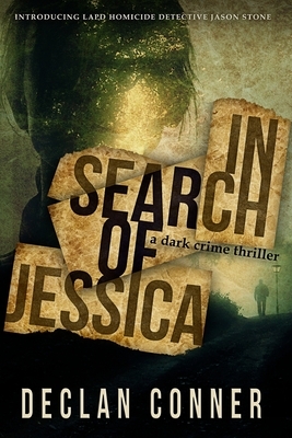 In Search of Jessica by Declan Conner
