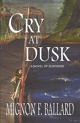 Cry at Dusk by Mignon F. Ballard