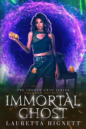 Immortal Ghost by Lauretta Hignett