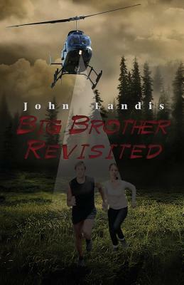 Big Brother Revisited by John Landis