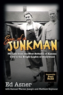 Son of a Junkman: My Life from the West Bottoms of Kansas City to the Bright Lights of Hollywood by Ed Asner