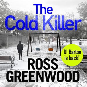 The Cold Killer by Ross Greenwood
