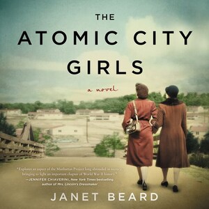 The Atomic City Girls by Janet Beard