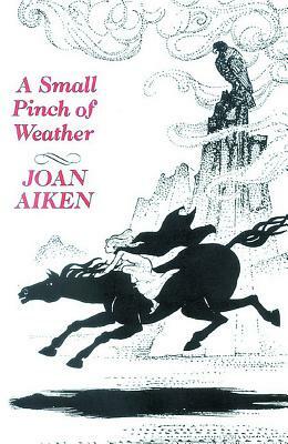 A Small Pinch of Weather by Joan Aiken