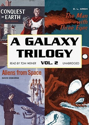 A Galaxy Trilogy, Volume 2 by Manly Banister, David Osborne, E. L. Arch