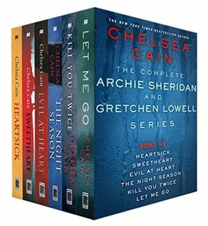 The Complete Archie Sheridan and Gretchen Lowell Series by Chelsea Cain