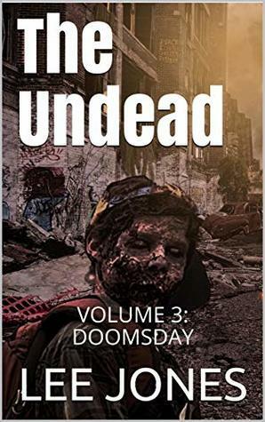 The Undead 3: Doomsday by Lee Jones