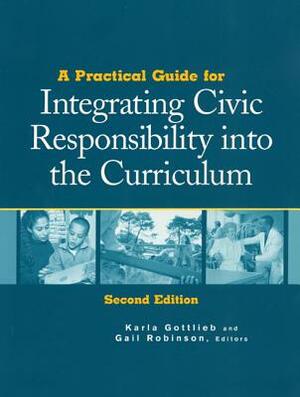 A Practical Guide for Integrating Civic Responsibility into the Curriculum, 2nd Edition by 