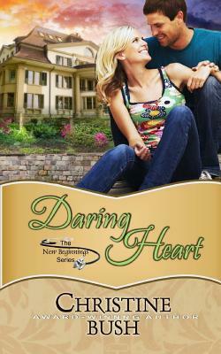 Daring Heart by Christine Bush