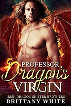 Professor Dragon's Virgin by Brittany White