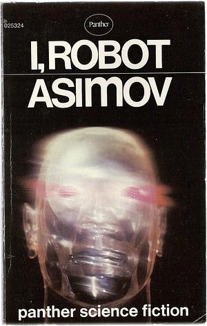 I, Robot by Isaac Asimov