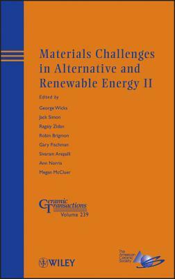 Materials Challenges in Alternative and Renewable Energy II by 