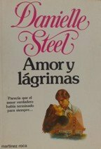 Amor y lágrimas by Danielle Steel