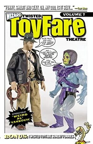 Twisted ToyFare Theatre: Volume 7 by Zach Oat, Pat McCallum