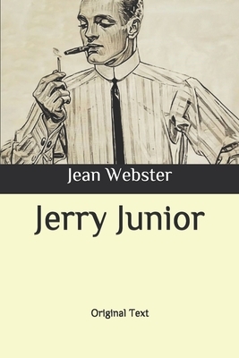 Jerry Junior: Original Text by Jean Webster
