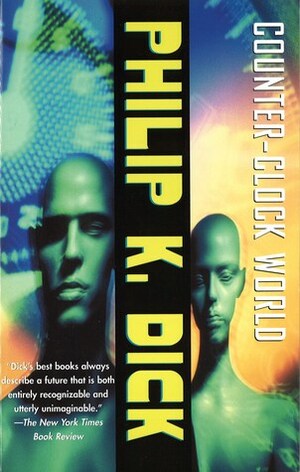 Counter Clock World by Philip K. Dick