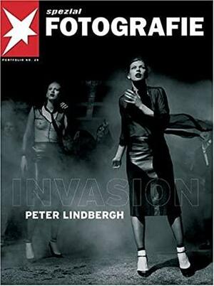 Peter Lindbergh: Invasion : Portfolio No. 29 by Peter Lindbergh