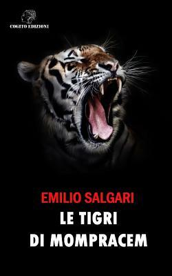 Le Tigri Di Mompracem by Emilio Salgari