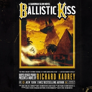 Ballistic Kiss: A Sandman Slim Novel by Richard Kadrey