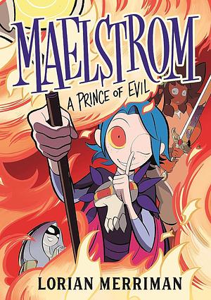 Maelstrom: A Prince of Evil by Lorian Merriman