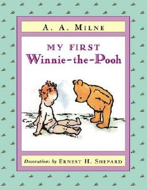 My First Winnie-The-Pooh by A.A. Milne