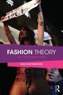 Fashion Theory: An Introduction by Malcolm Barnard