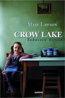 Crow Lake - Takaisin kotiin by Mary Lawson