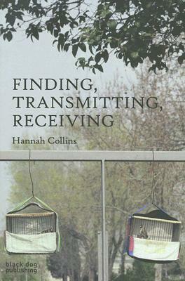 Finding, Transmitting, Receiving by Hannah Collins
