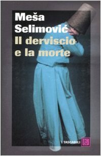 Il derviscio e la morte by Meša Selimović, L. Costantini
