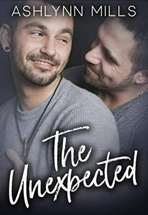 The Unexpected by Ashlynn Mills