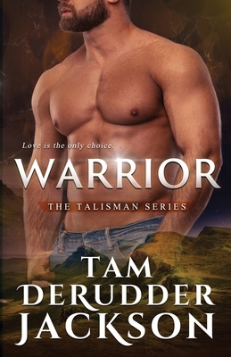 Warrior by Tam DeRudder Jackson