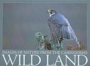 Wild Land: Images of Nature from the Cairngorms by Peter Cairns