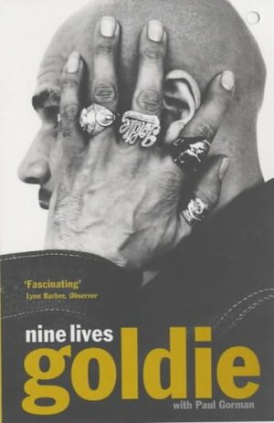 Nine Lives by Paul Gorman, Goldie
