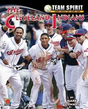 The Cleveland Indians by Mark Stewart