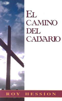 El Camino del Calvario = The Calvary Road by Roy Hession