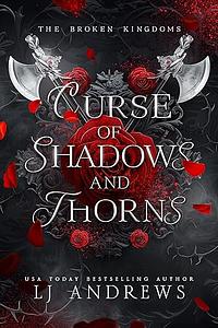 Curse of Shadows and Thorns by LJ Andrews