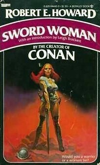 Sword Woman by Robert E. Howard